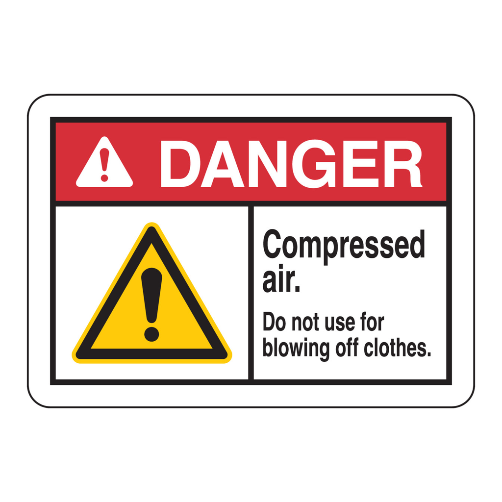 Brady DANGER Compressed Air. Do Not Use For Blowing Off Clothes. Sign