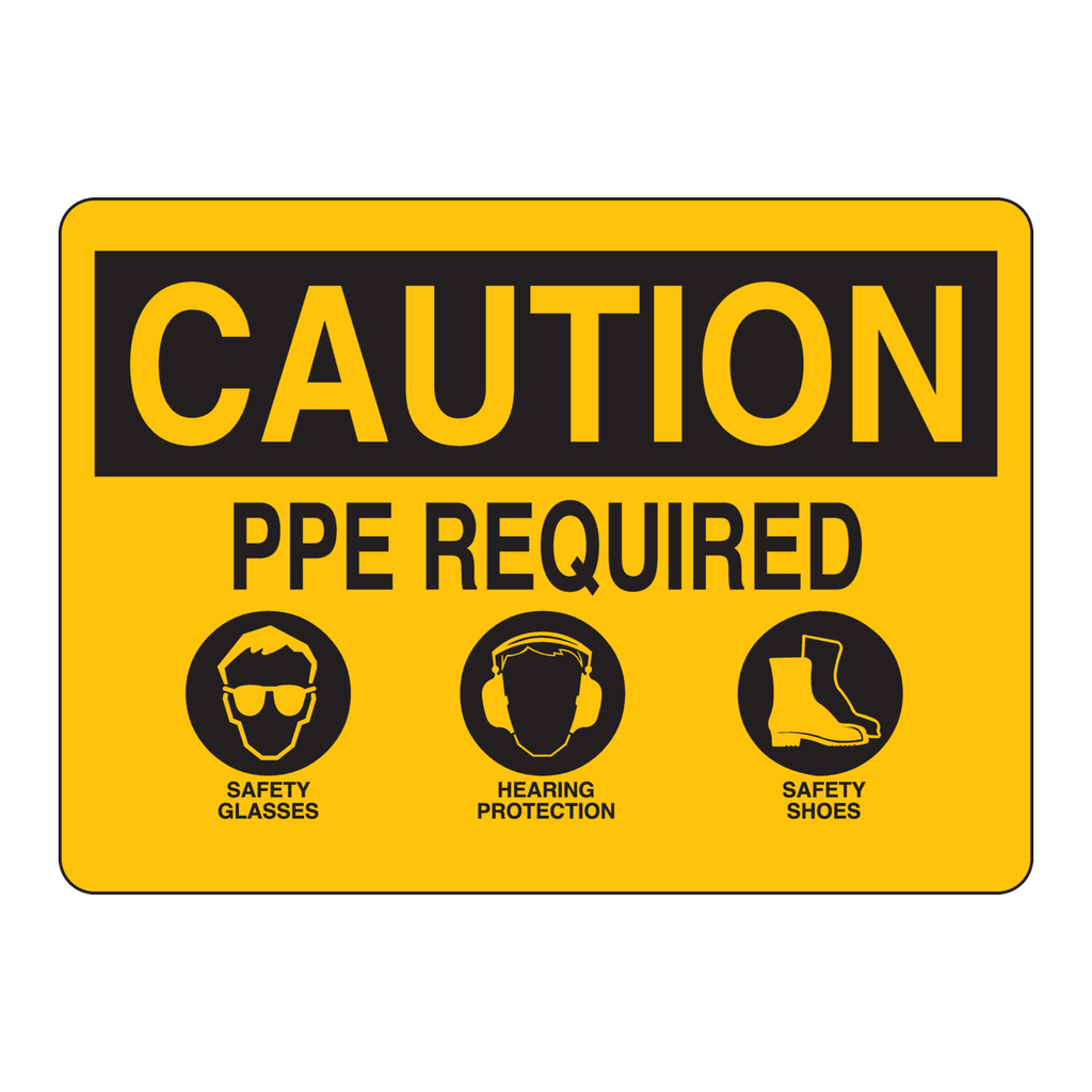 Brady CAUTION PPE Required Safety Glasses Hearing Protection Safety Shoes Sign