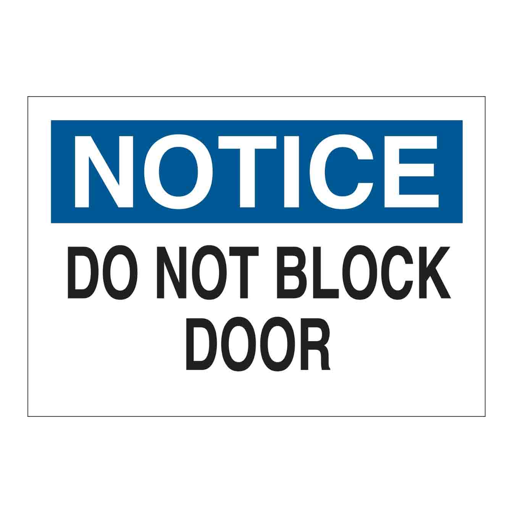 Brady NOTICE Do Not Block Door Sign