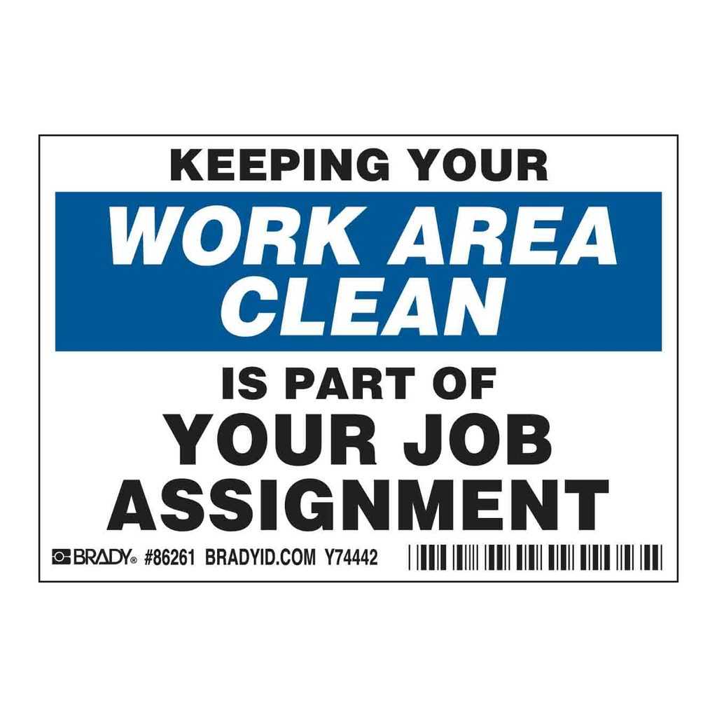 Brady KEEPING YOUR WORK AREA CLEAN IS PART OF YOUR JOB Labels
