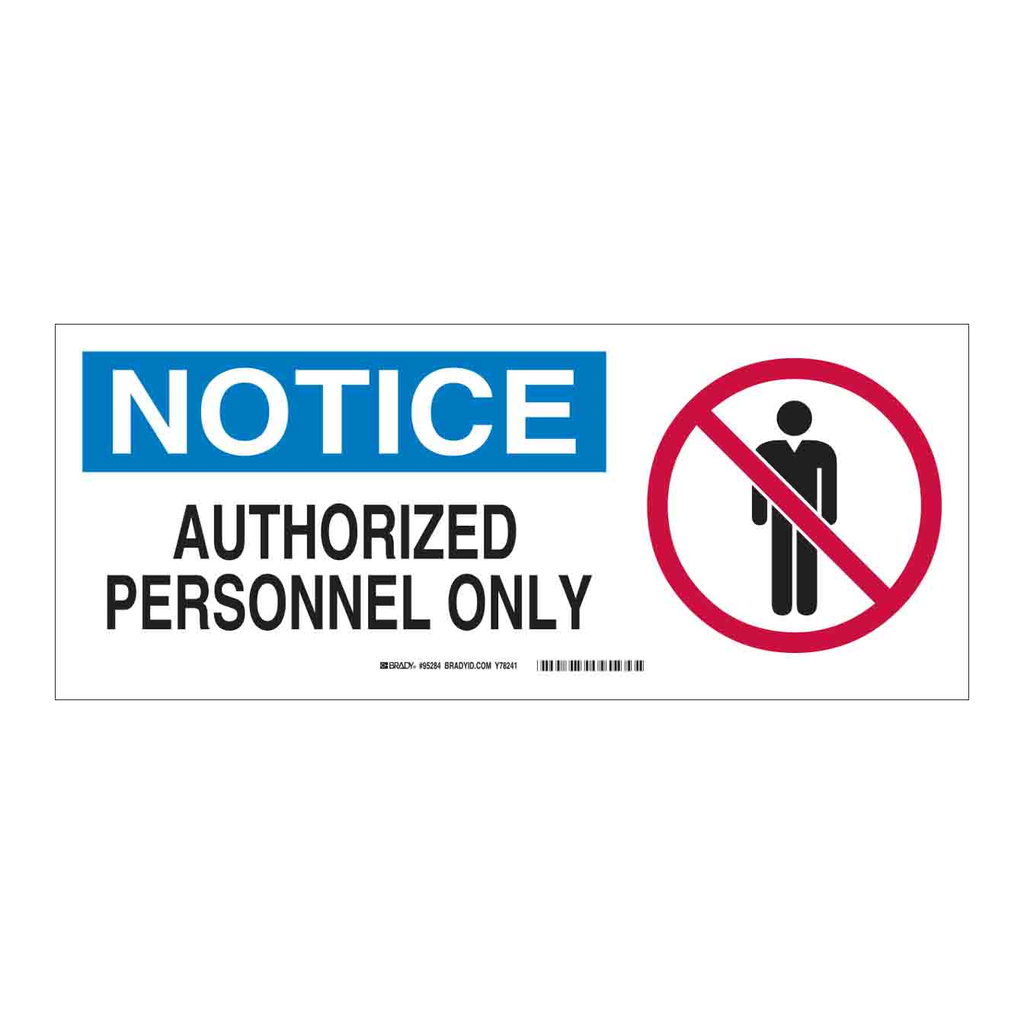 Brady NOTICE Authorized Personnel Only Sign