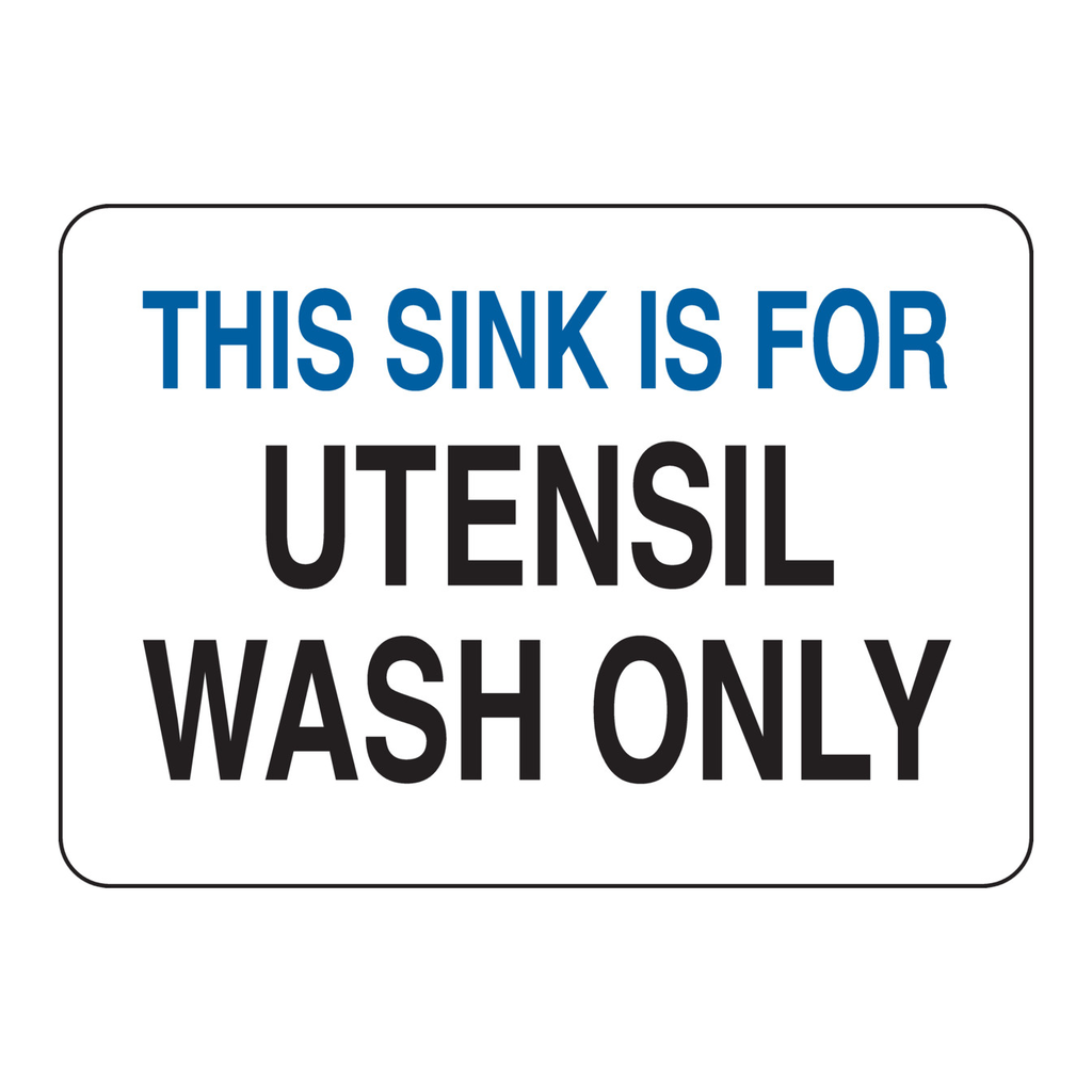 Brady This Sink Is For Utensil Wash Only Sign