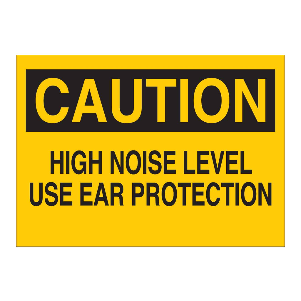 Brady CAUTION High Noise Level Use Ear Protection Sign