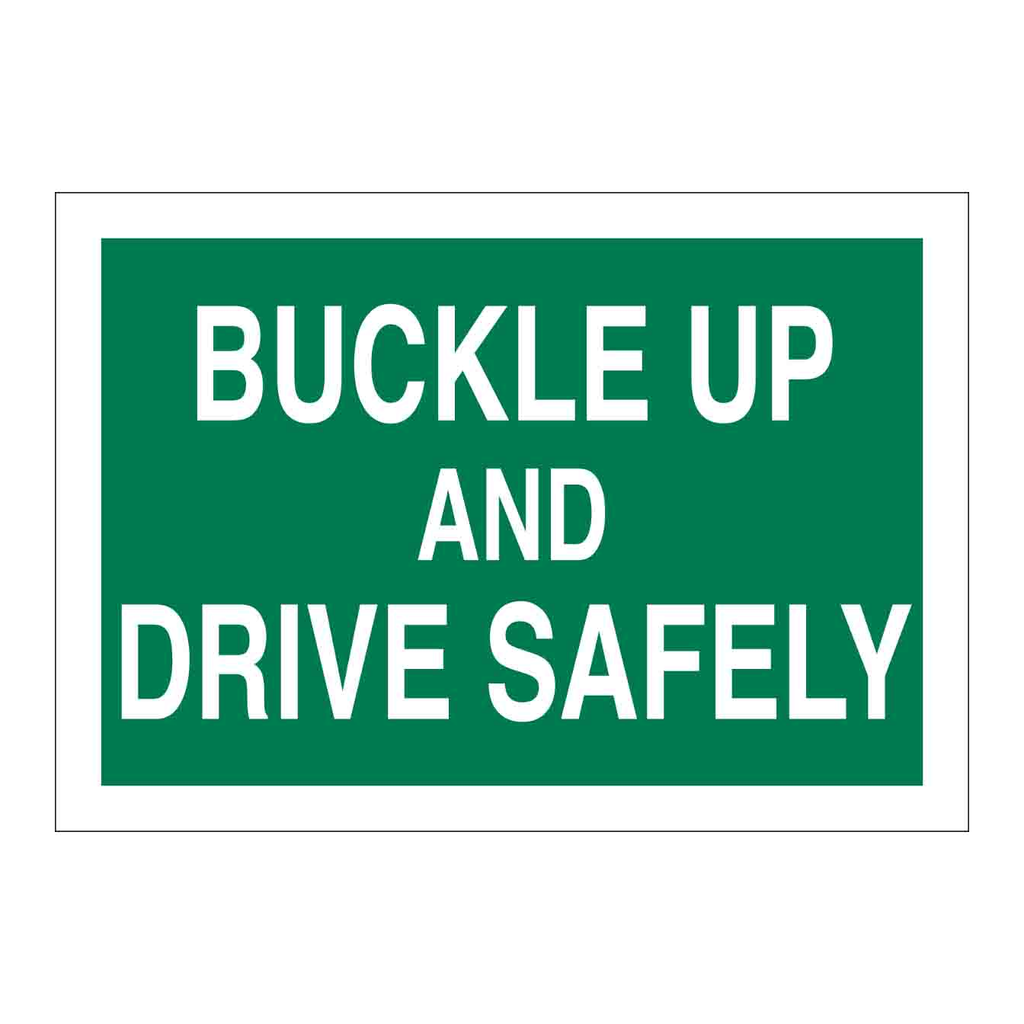 Brady Buckle Up And Drive Safely Sign