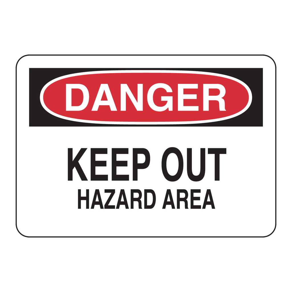 Brady DANGER Keep Out Hazard Area Sign