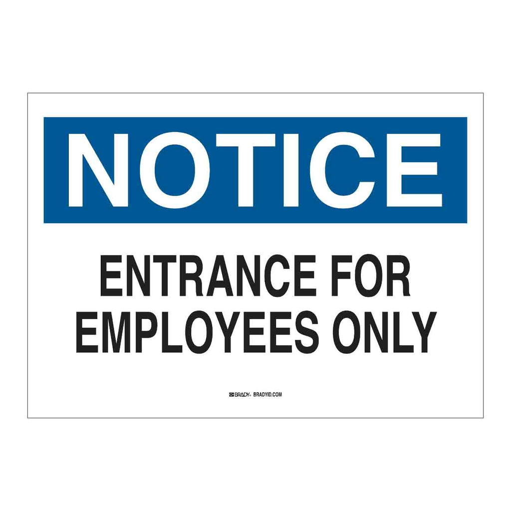 Brady NOTICE Entrance For Employees Only Sign