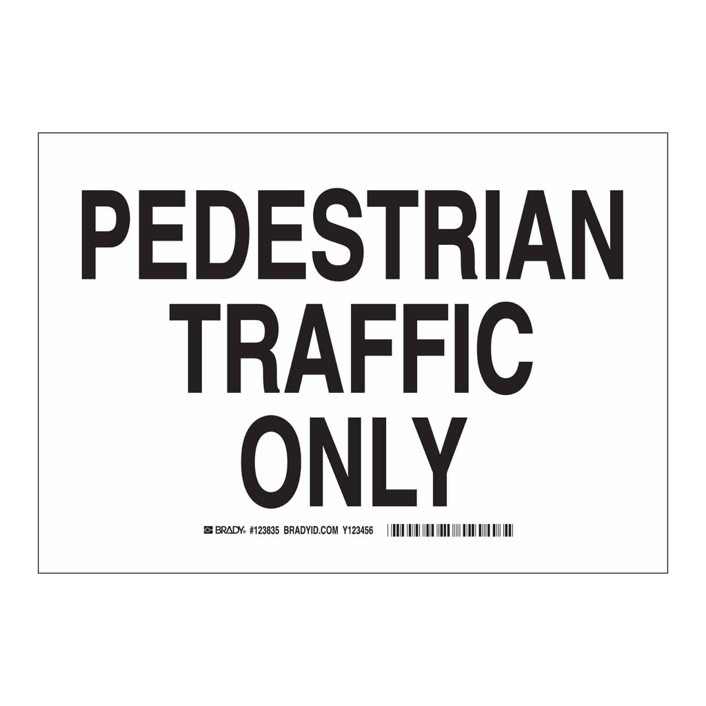 Brady Pedestrian Traffic Only Sign