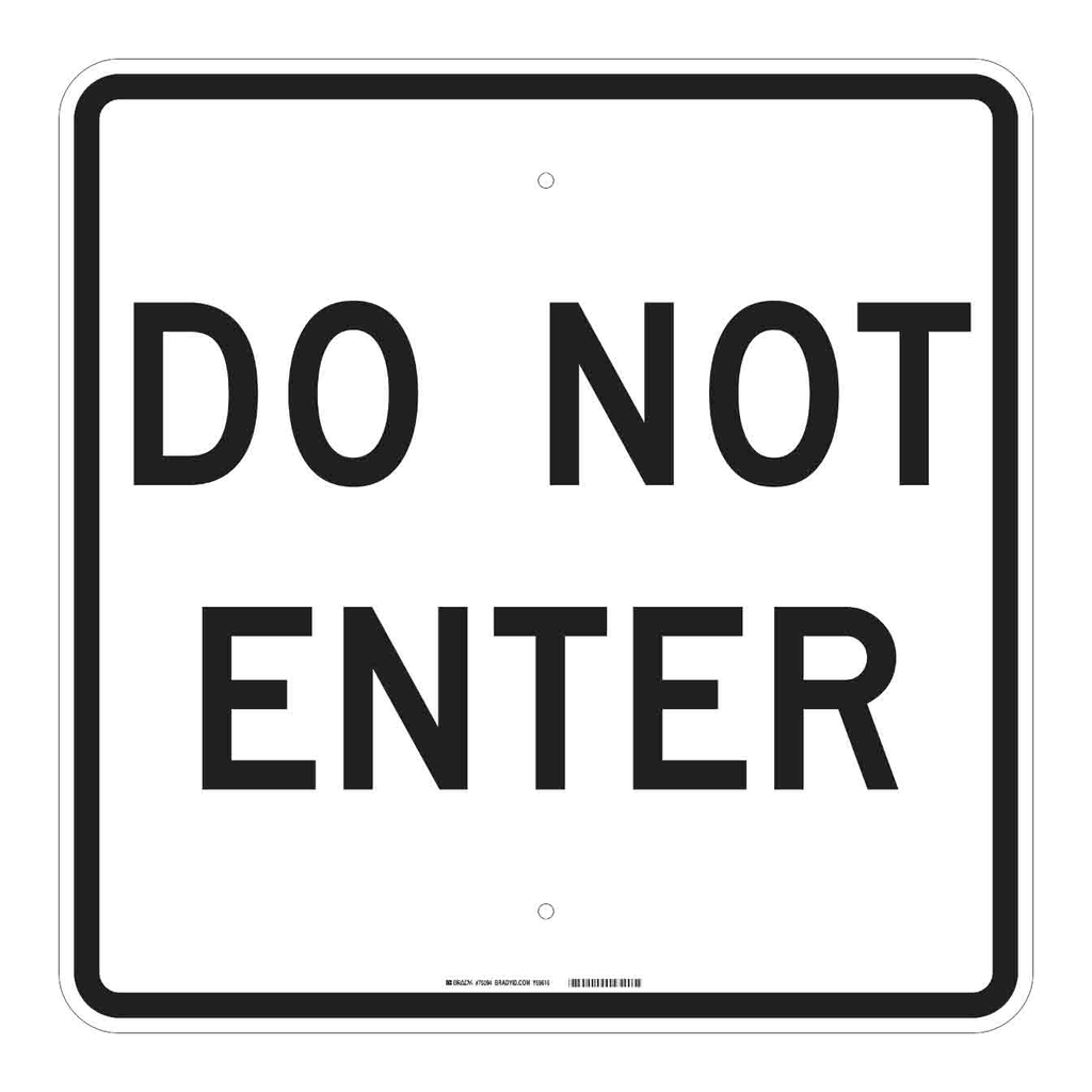 Brady Do Not Enter Sign