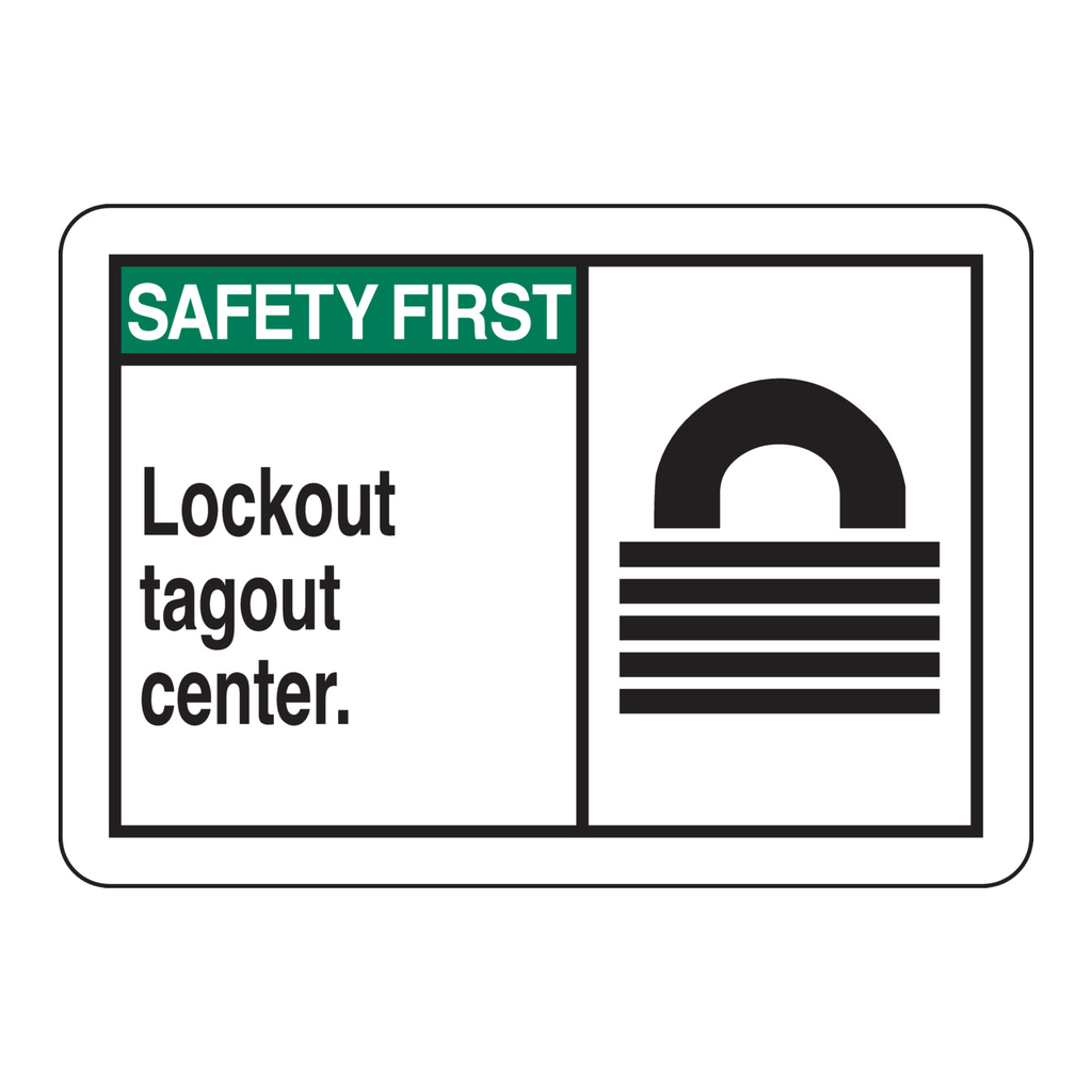 Brady SAFETY FIRST Lockout Tagout Center. Sign