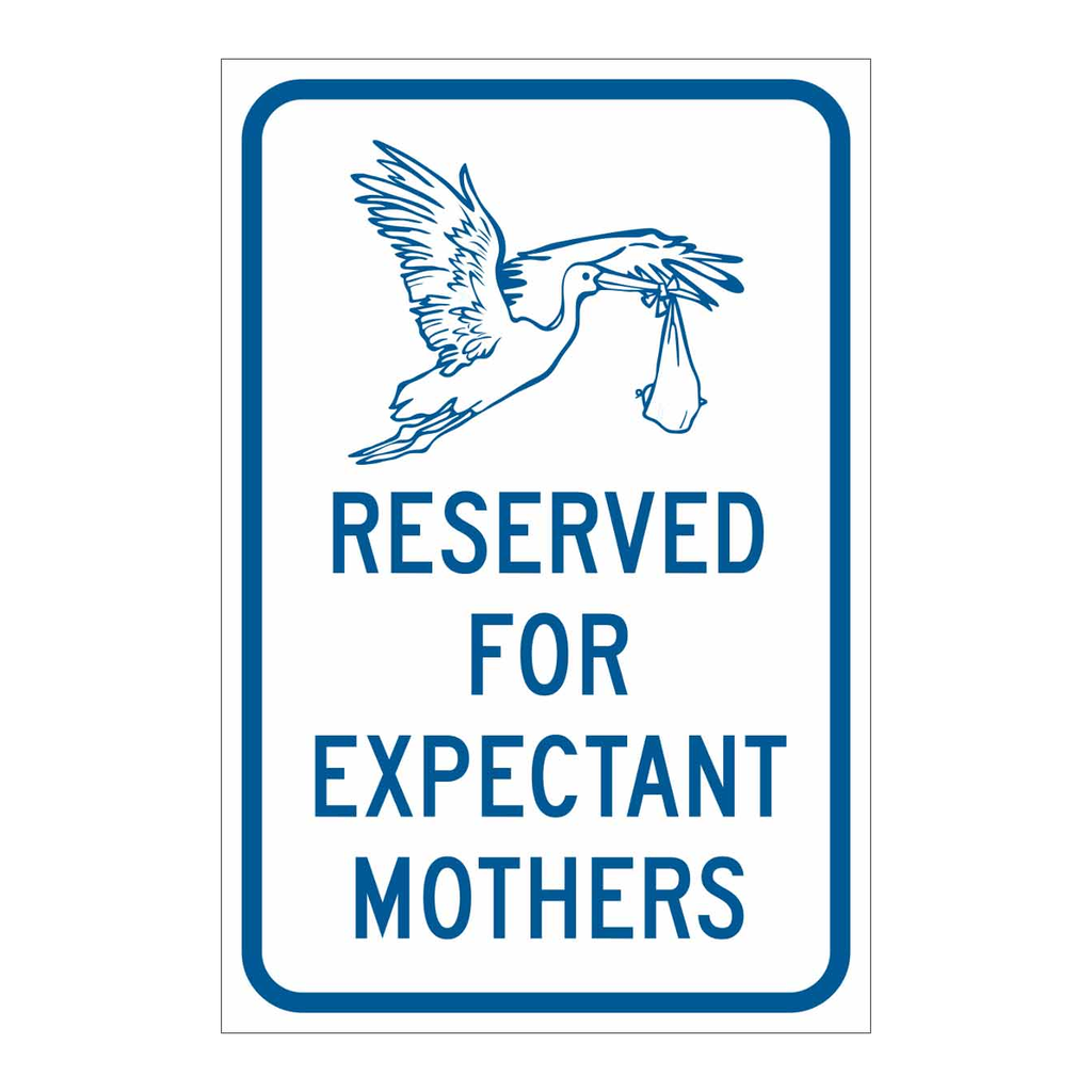 Brady Reserved For Expectant Mothers Sign