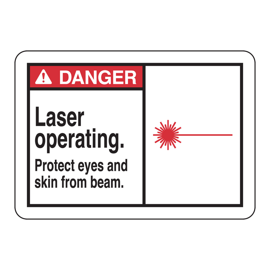 Brady DANGER Laser Operating. Protect Eyes And Skin From Beam. Sign