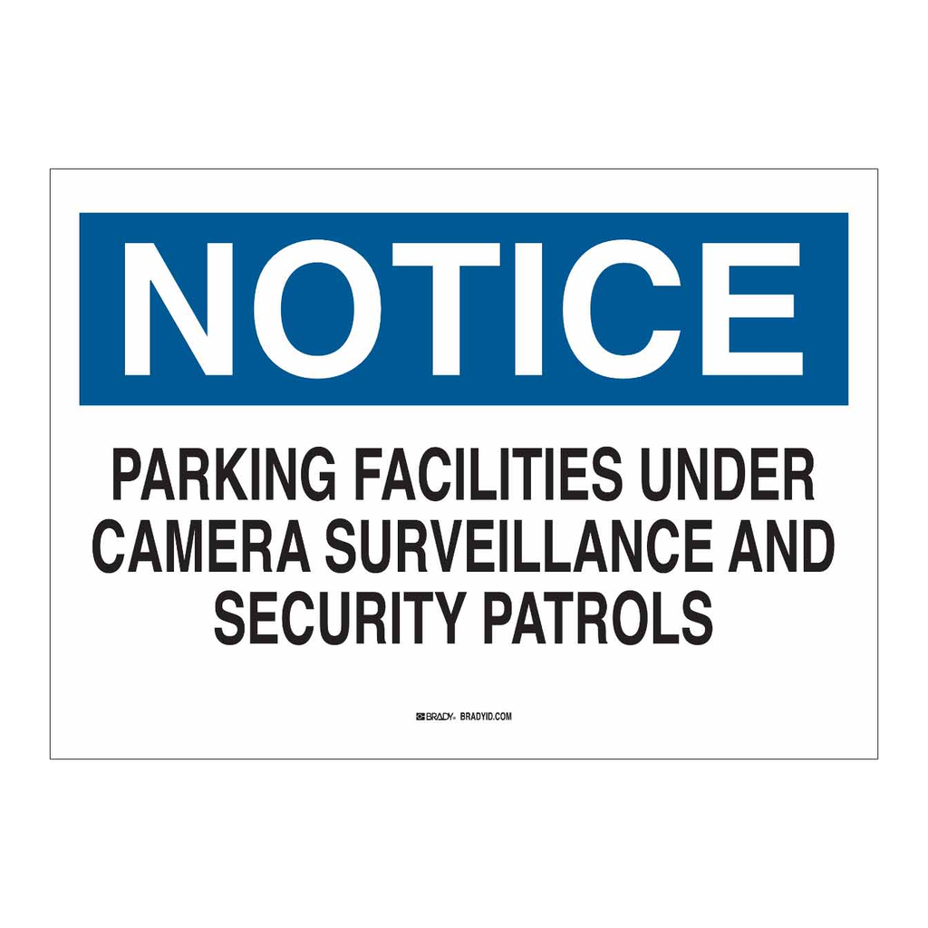 Brady NOTICE Parking Facilities Under Camera Survellance And Security Patrols Sign
