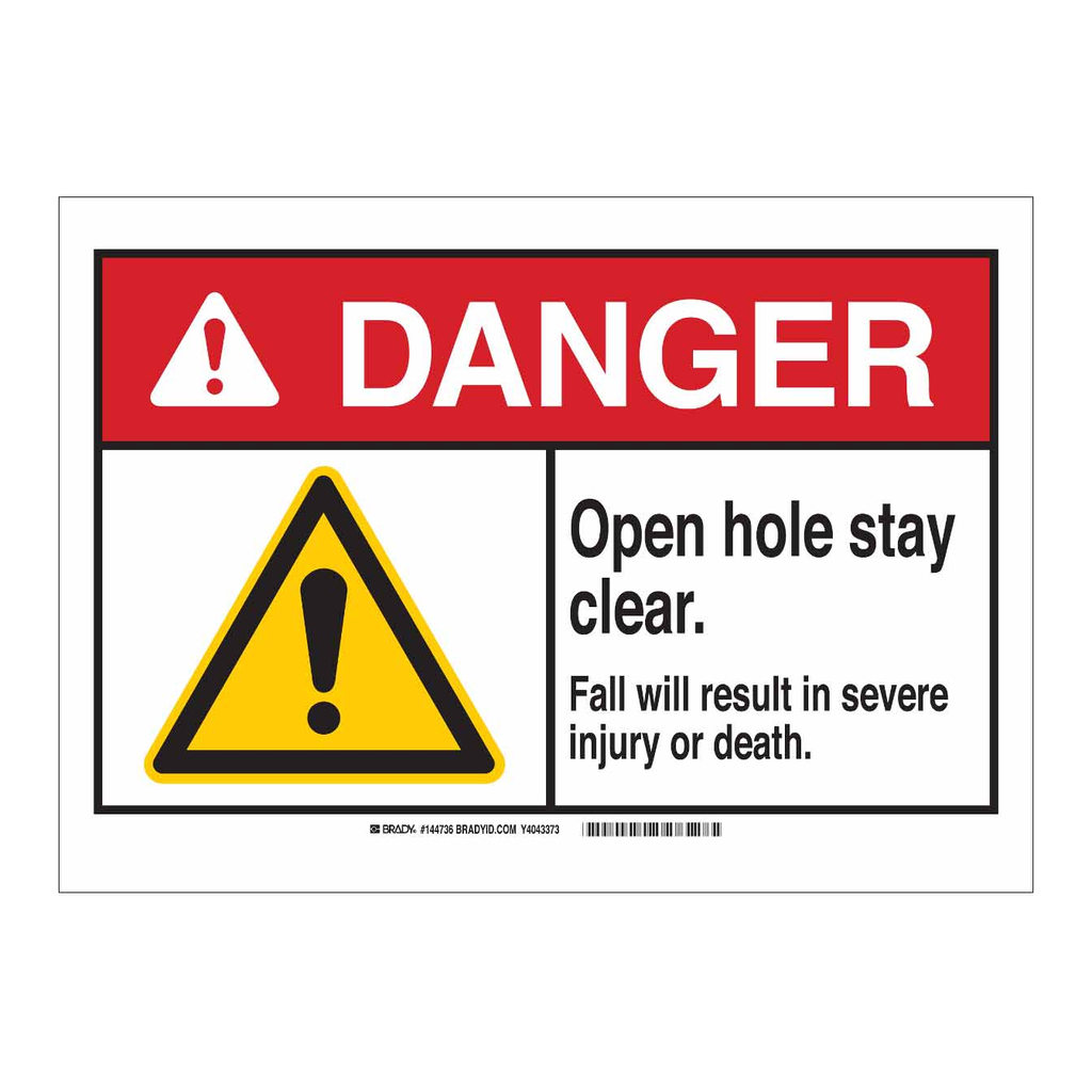 Brady DANGER Open Hole Stay Clear. Fall Will Result In Severe Injury Or Death. Sign