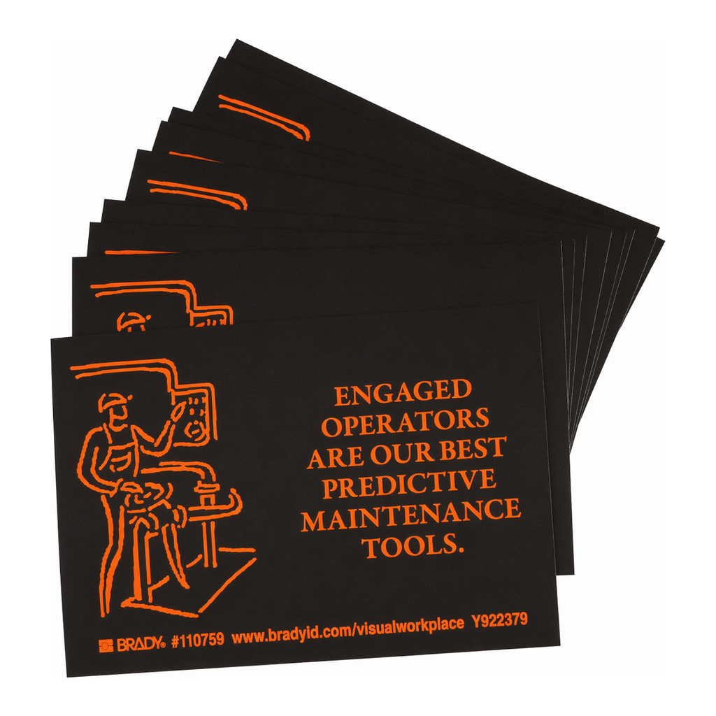 Brady ENGAGED OPERATORS ARE OUR BEST PREDICTIVE MAINTENANCE TOOLS. Labels