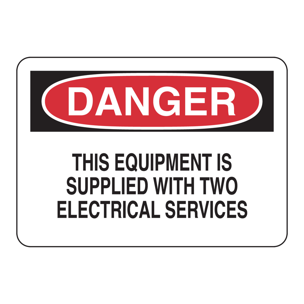 Brady DANGER This Equipment Is Supplied With Two Electrical Services Sign