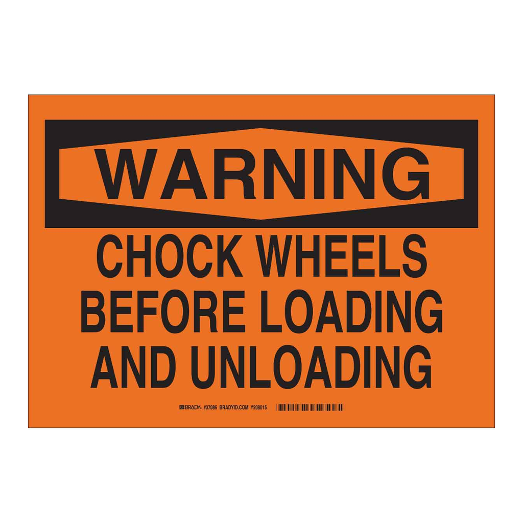 Brady WARNING Chock Wheels Before Loading And Unloading Sign