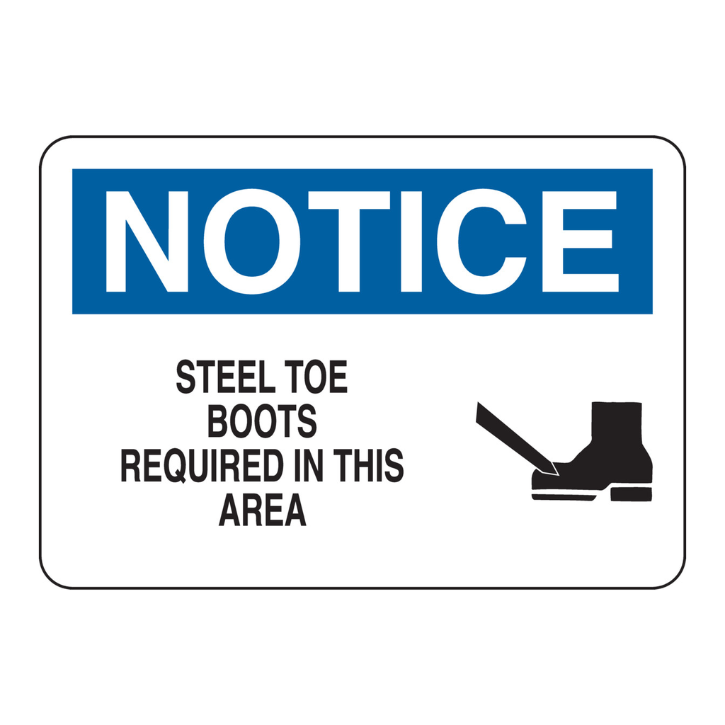Brady NOTICE Steel Toe Shoes Required In This Area Sign