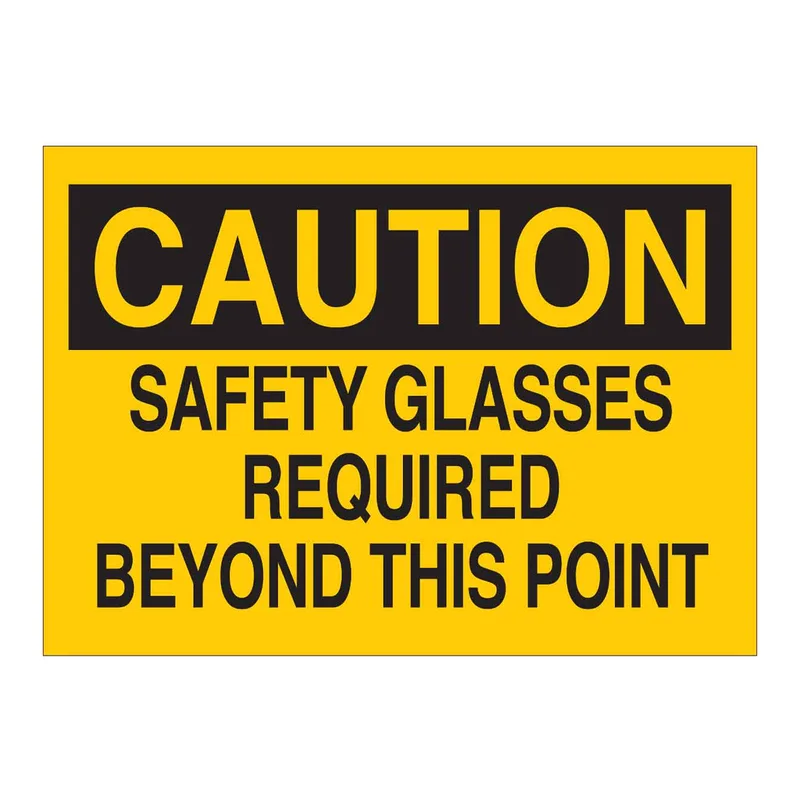 Brady CAUTION Safety Glasses Required Beyond This Point Sign