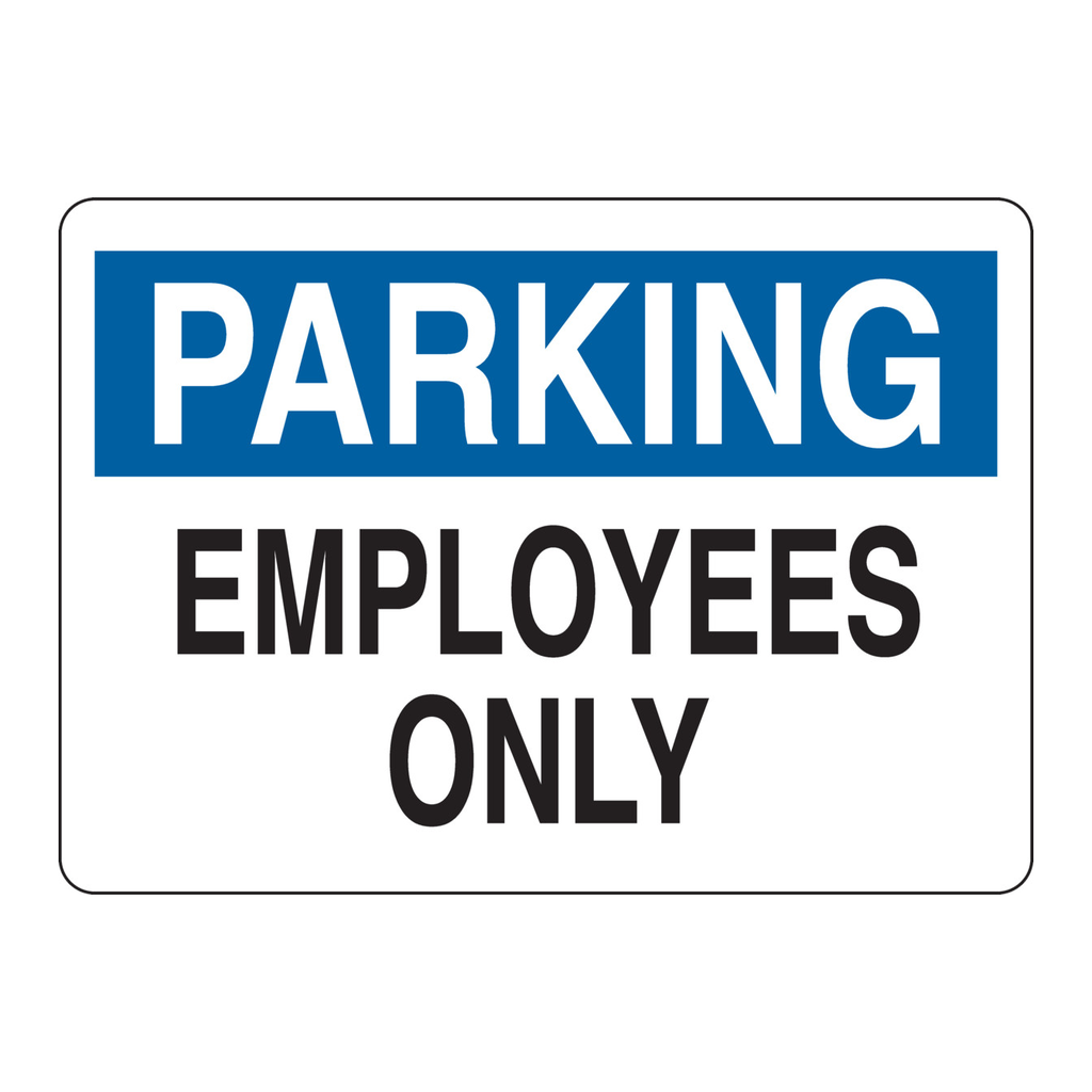 Brady Parking Employees Only Sign