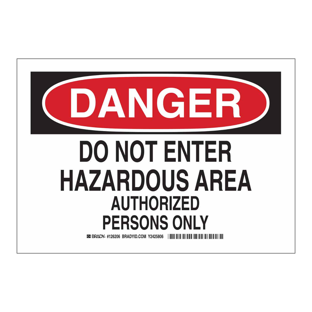 Brady DANGER Do Not Enter Hazardous Area Authorized Persons Only Sign