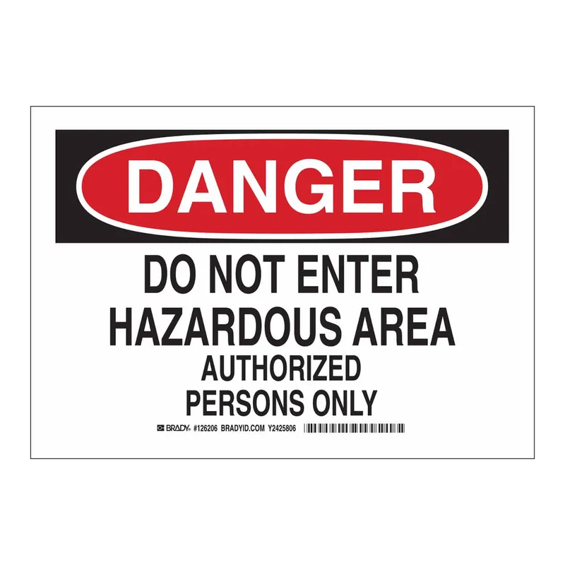 Brady DANGER Do Not Enter Hazardous Area Authorized Persons Only Sign