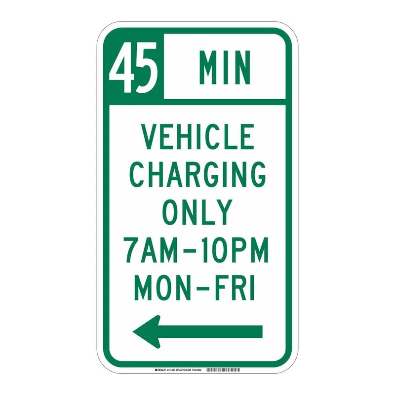 Brady 45 Min Vehicle Charging Only 7 Am-10 Pm Mon-Fri Sign