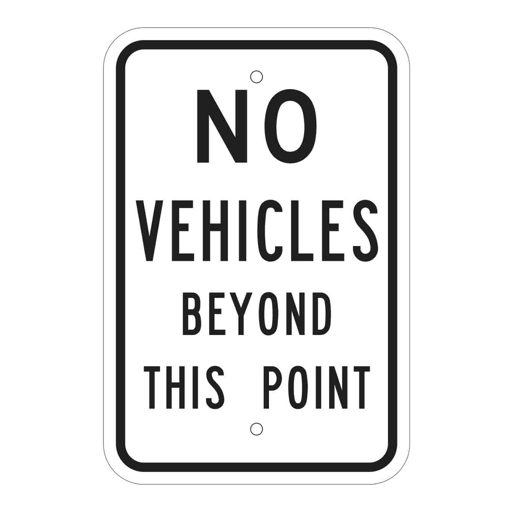 Brady No Vehicles Beyond This Point Sign