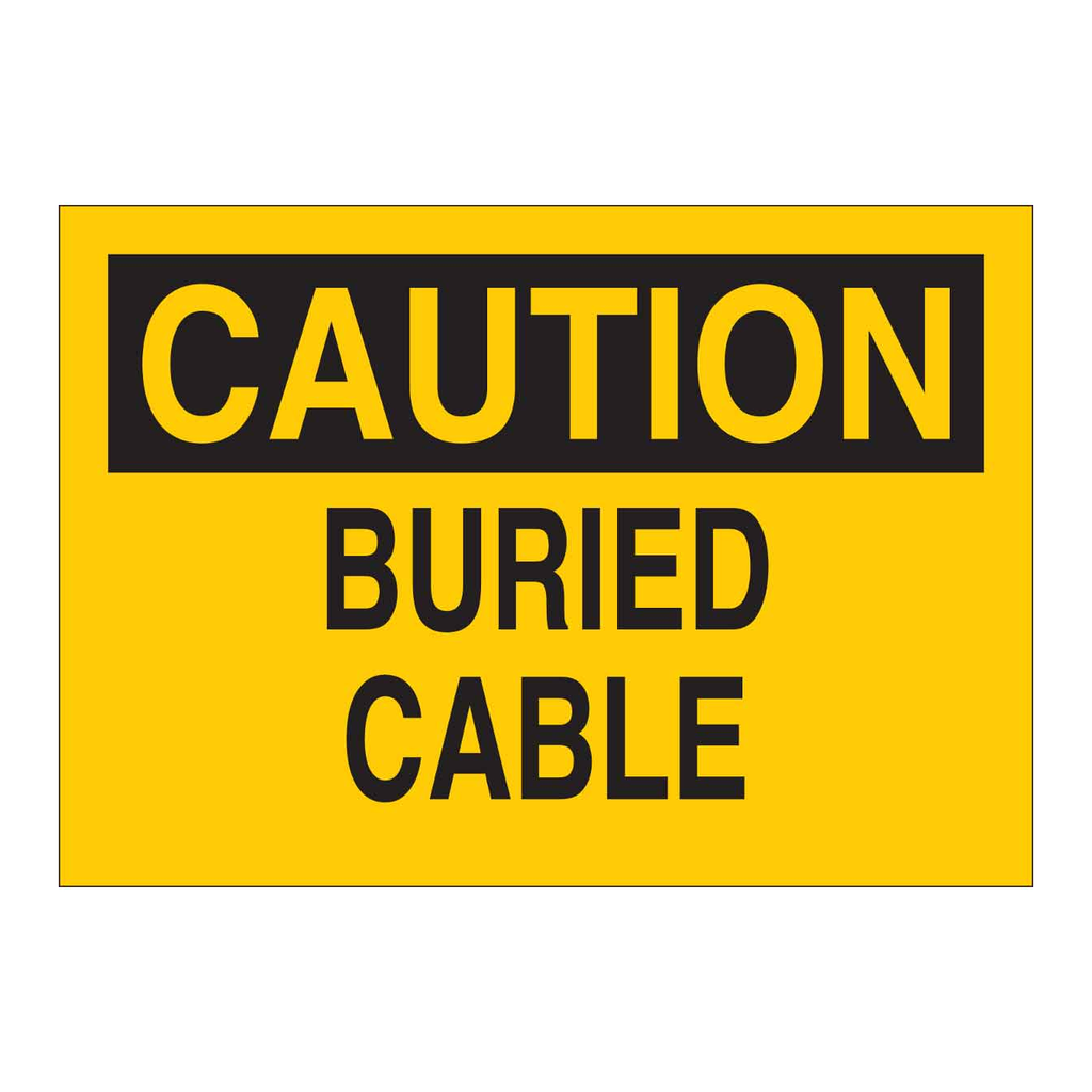 Brady CAUTION Buried Cable Sign