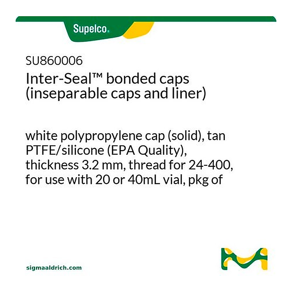 Merck Inter-Seal(TM) bonded caps (inseparable caps and liner)