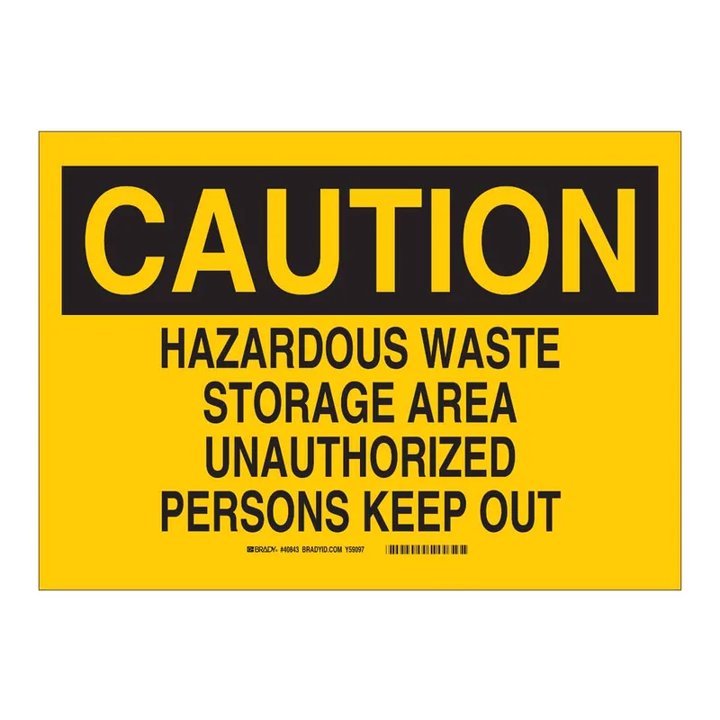 Brady CAUTION Hazardous Waste Storage Area Unauthorized Persons Keep Out Sign