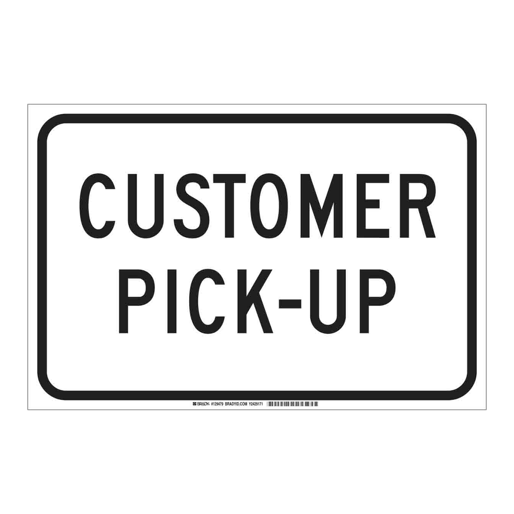Brady Customer Pick-Up Sign