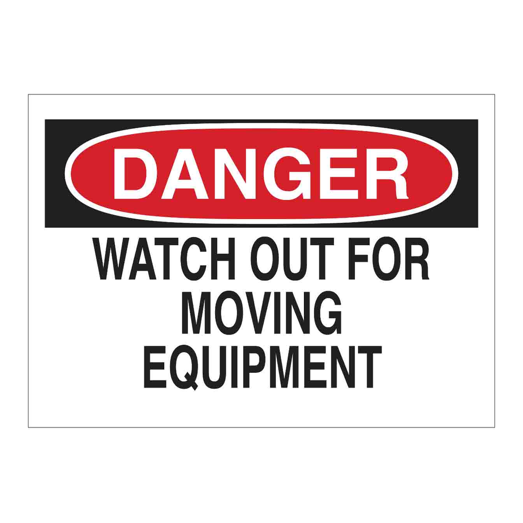 Brady DANGER Watch Out For Moving Equipment Sign