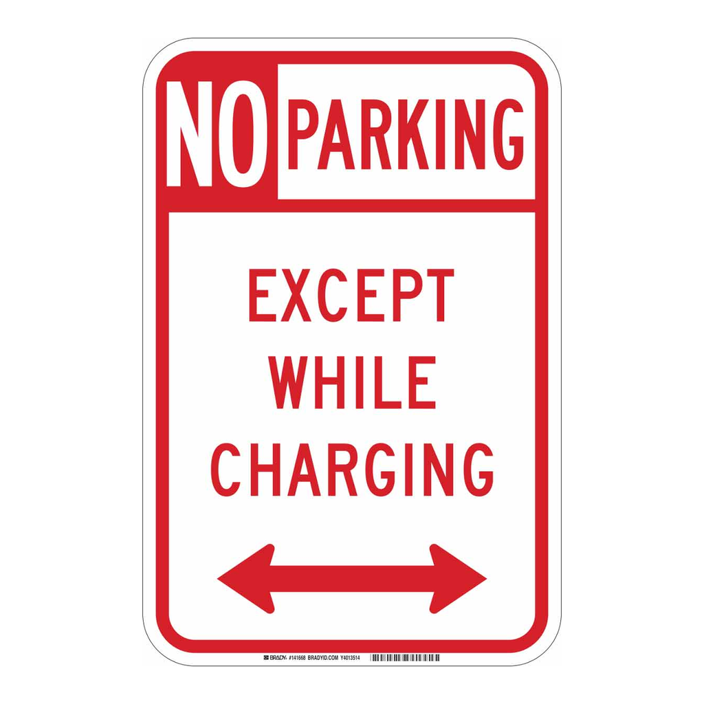 Brady No Parking Except While Charging Sign