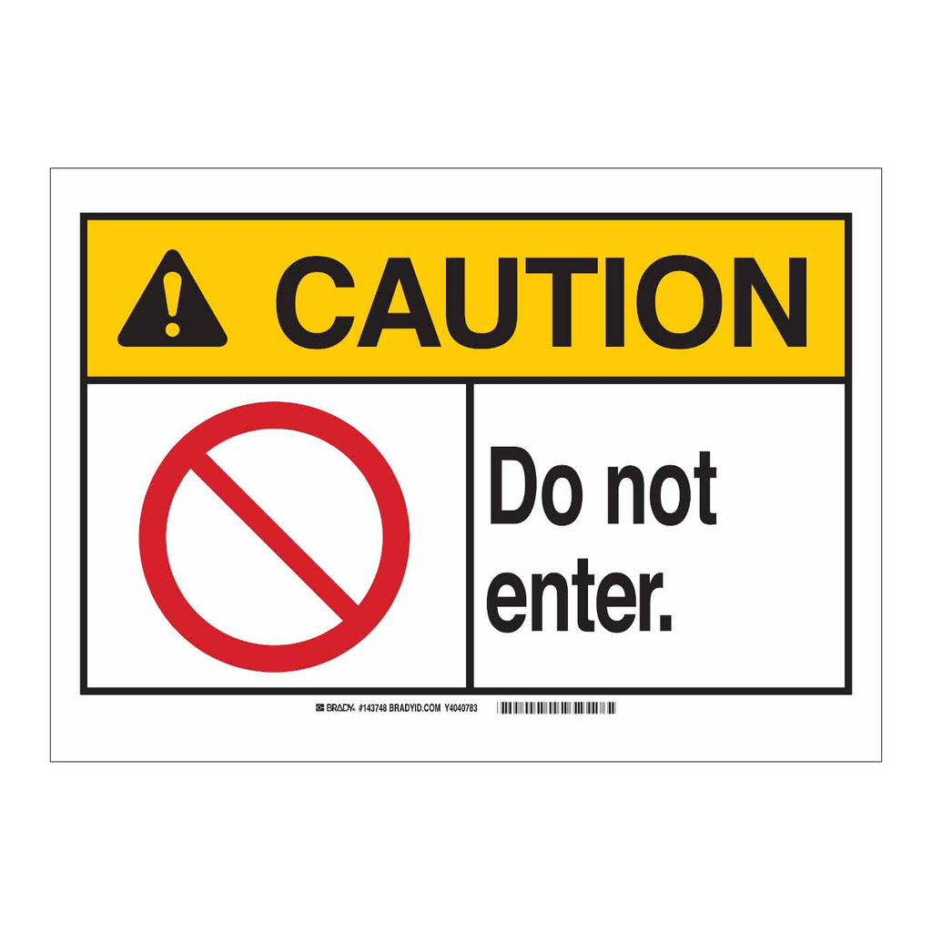 Brady CAUTION Do Not Enter. Sign