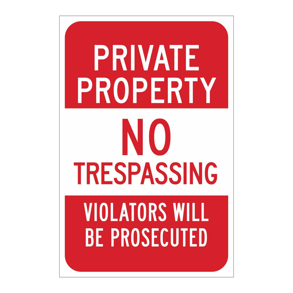 Brady Private Property No Trespassing Violators Will Be Prosecuted Sign