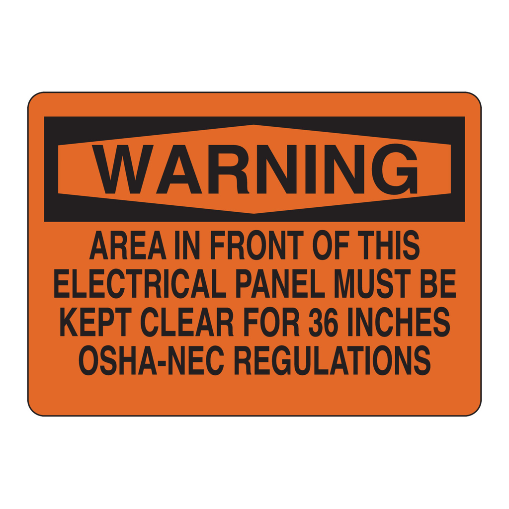Brady WARNING Area In Front Of This Electrical Panel Must Be Kept Clear For 36 Inches OSHA-NEC Sign