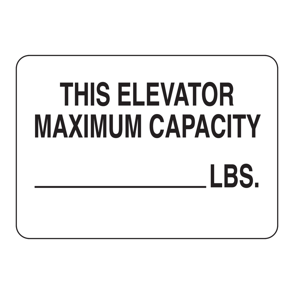 Brady This Elevator Maximum Capacity ________Lbs Sign