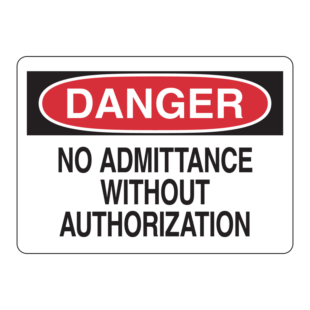 Brady DANGER No Admittance Without Authorization Sign