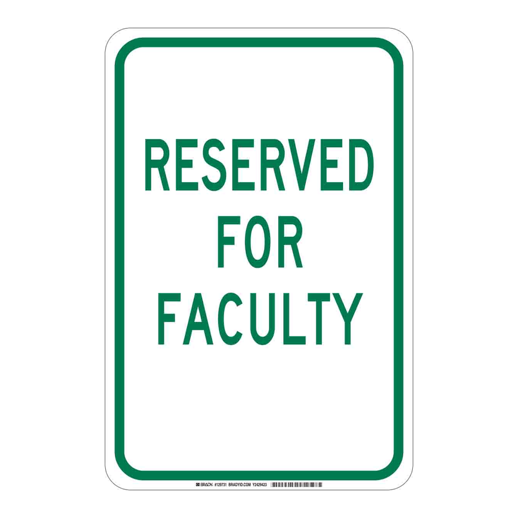 Brady Reserved For Faculty Sign