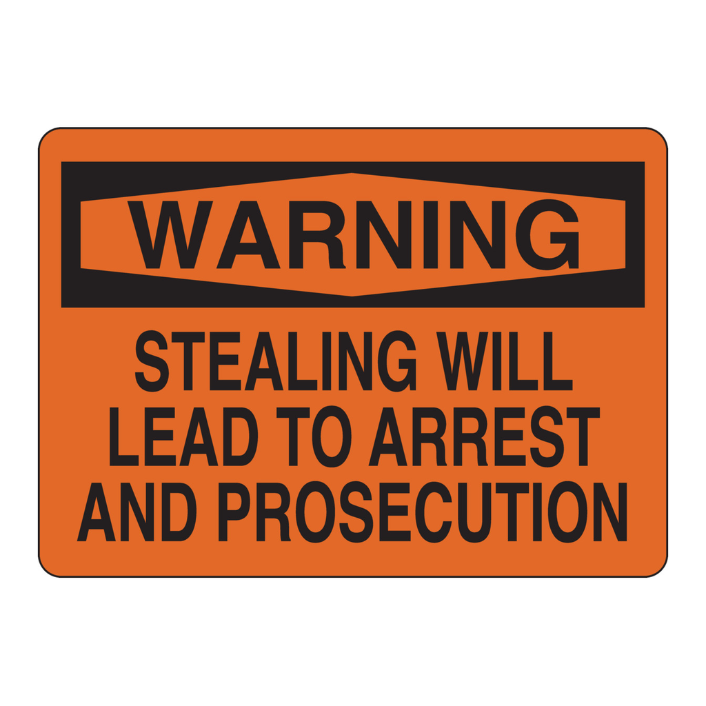 Brady WARNING Stealing Will Lead To Arrest And Prosecution Sign