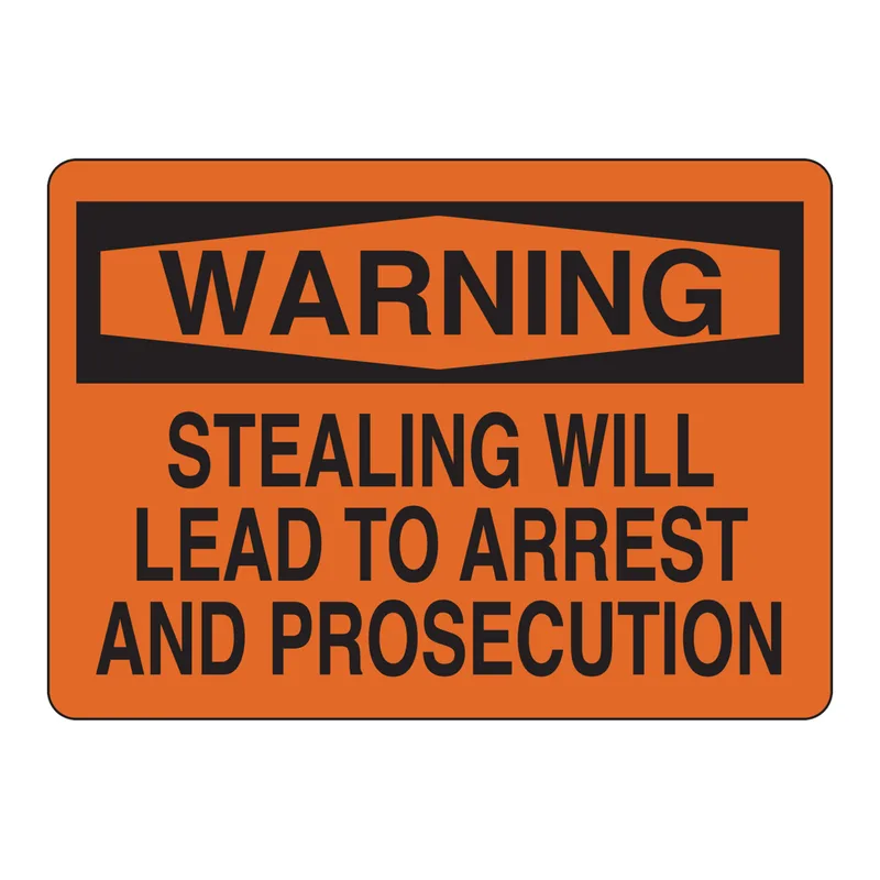 Brady WARNING Stealing Will Lead To Arrest And Prosecution Sign