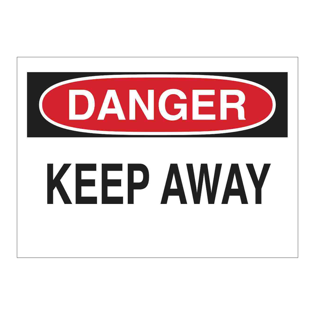 Brady DANGER Keep Away Sign