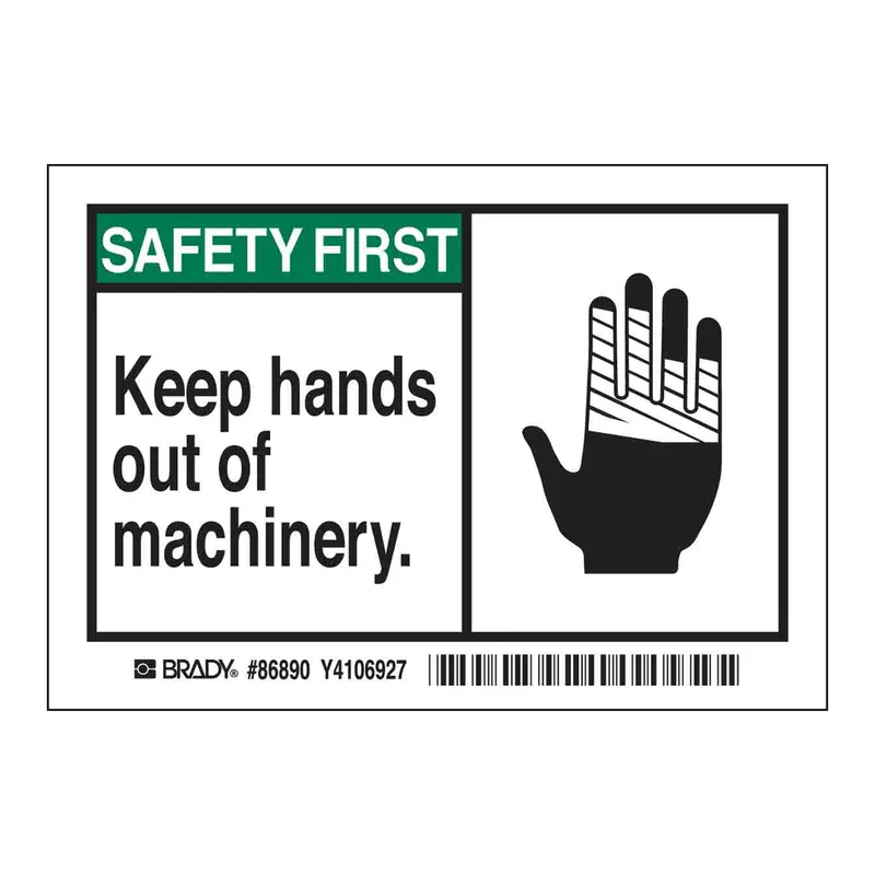 Brady SAFETY FIRST Keep hands out of machinery. Labels