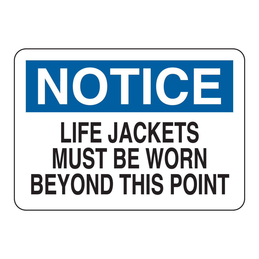 Brady NOTICE Life Jackets Must Be Worn Beyond This Point Sign