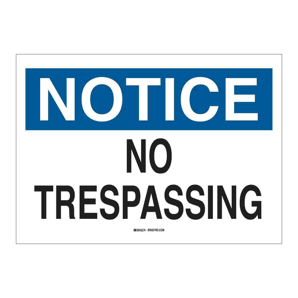 Brady NOTICE No Trespassing Sign
