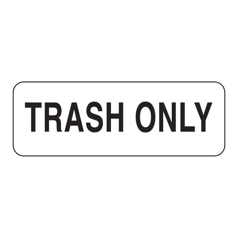 Brady Trash Only Sign