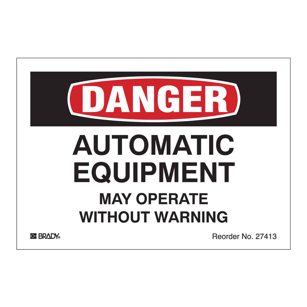 Brady DANGER Automatic Equipment May Operate Without Warning Label