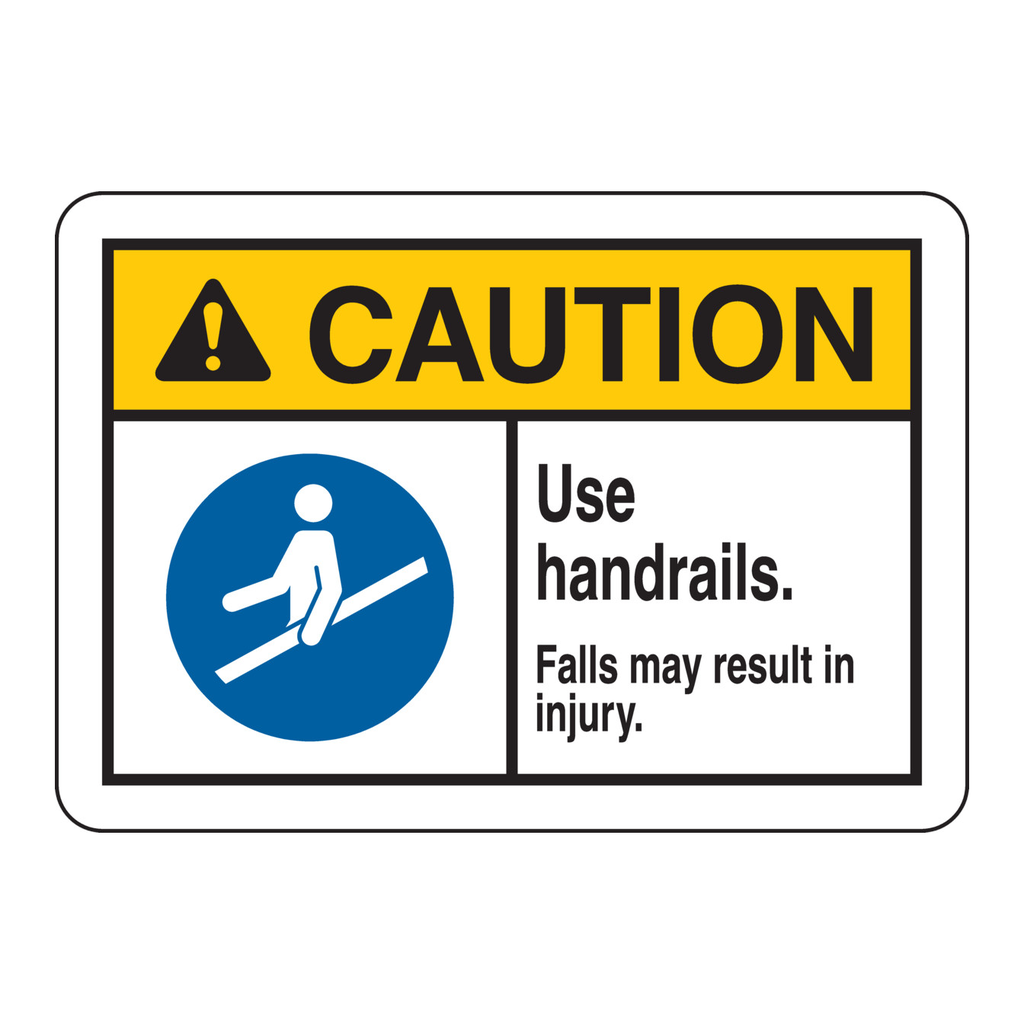 Brady CAUTION Use Handrails. Falls May Result In Injury. Sign