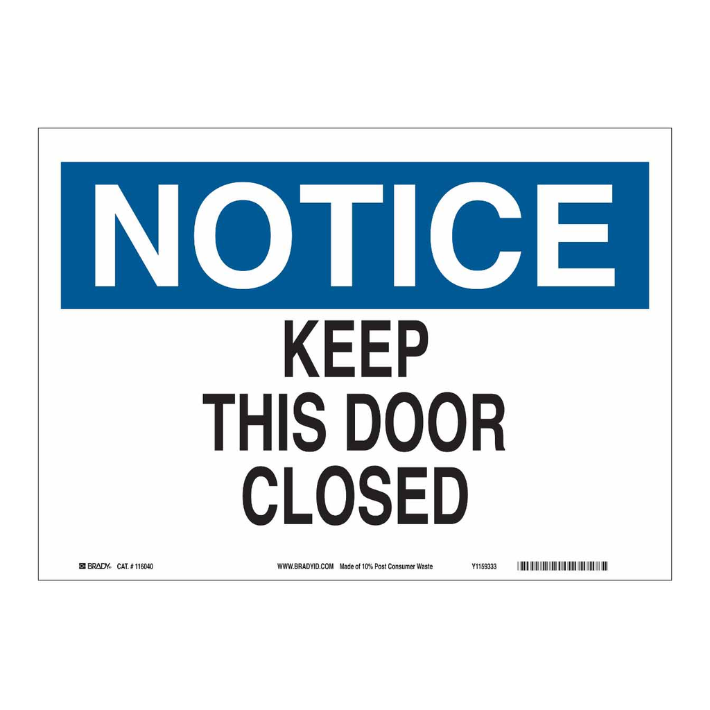 Brady NOTICE Keep This Door Closed Sign