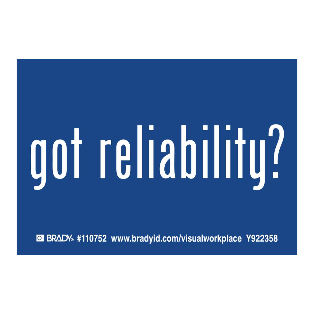 Brady GOT RELIABILITY? Labels
